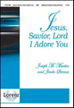 Jesus Savior Lord I Adore You SAB choral sheet music cover